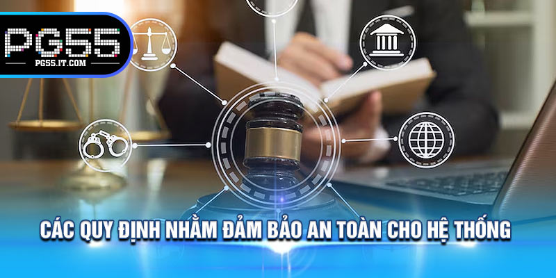 Các Quy Định Nhằm Đảm Bảo An Toàn Cho Hệ Thống 