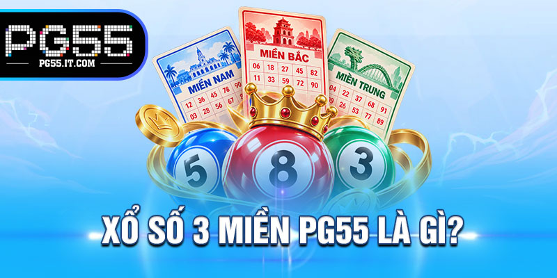 Xổ số 3 miền PG55 là gì?